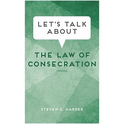 Lets Talk about the Law of Consecration 