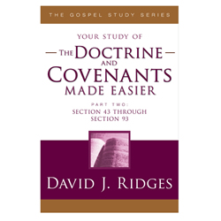 The Doctrine & Covenants Made Easier Part 2 
