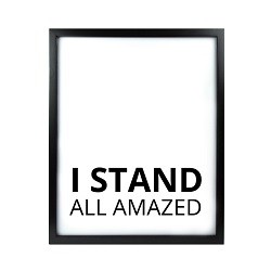 I Stand All Amazed LDS Quote Wall Art - Modern I Stand All Amazed LDS Quote Wall Art, lds quote wall art, lds wall art, framed lds quote, word art