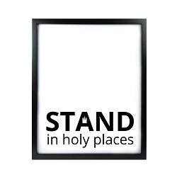 Stand in Holy Places LDS Quote Wall Art -  Modern Stand in Holy Places LDS Quote Wall Art, lds quote wall art, lds wall art, framed lds quote, word art